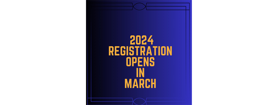 2024 Registration Opens in late March 